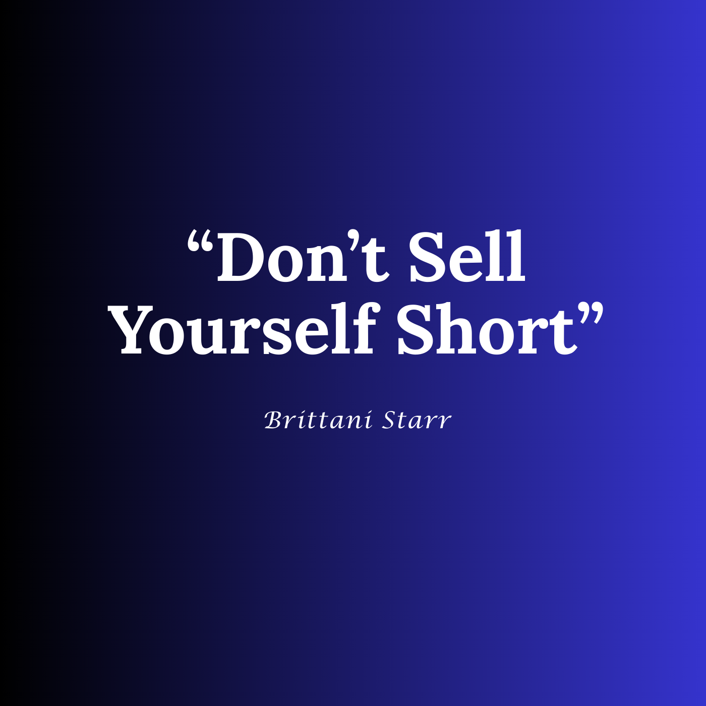 Don’t Sell Yourself Short